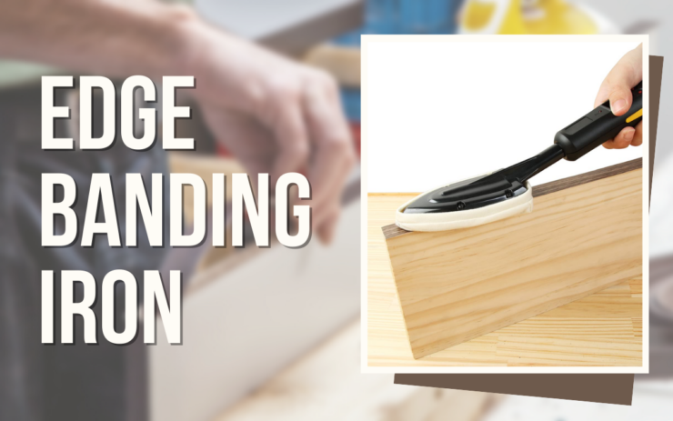 Edge Banding Iron