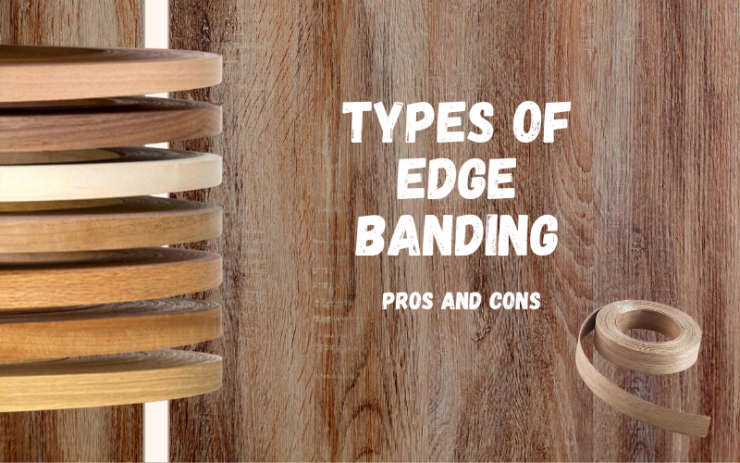 edge banding types and pros and cons